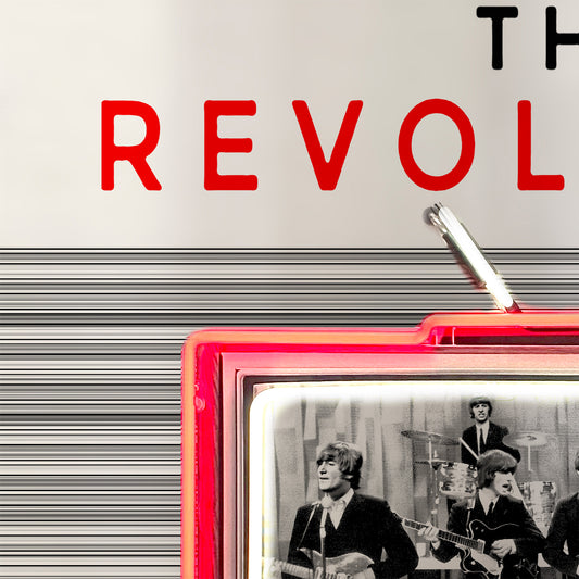 The Revolution Will Not Be Televised ( The Beatles / Gill Scott Heron ). Neon art print by artist Louis Sidoli. Available to purchase at Iconic Galleries. 