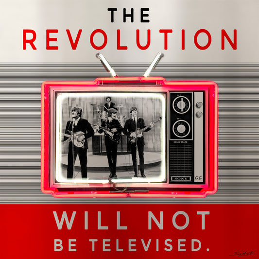 The Revolution Will Not Be Televised ( The Beatles / Gill Scott Heron ). Neon art print by artist Louis Sidoli. Available to purchase at Iconic Galleries. 